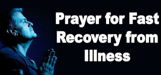 Powerful Prayer For A Quick Recovery.