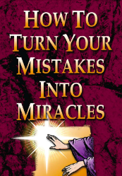 A Prayer for God to Turn Our Mistakes to Miracles.