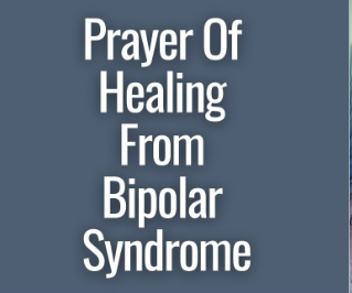 Divine Healing for the Mind: A Prayer for Those with Bipolar Disorder