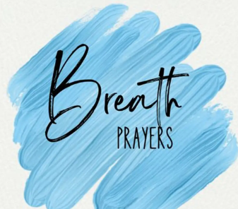 The Breath Prayer: Turning Every Breath Into a Conversation With God