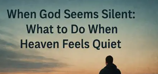 When God Feels Silent — A Devotional on Trusting Him in the Waiting
