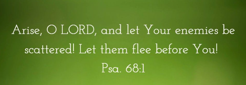 Arise, O Lord, Let the Enemies Be Scattered: A Declaration of Divine Victory
